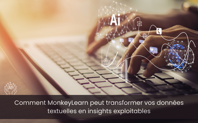 Comment MonkeyLearn peut transformer vos données textuelles en insights exploitables