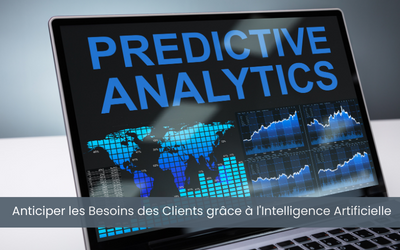 Analyse Prédictive: Anticiper les Besoins des Clients grâce à l’Intelligence Artificielle